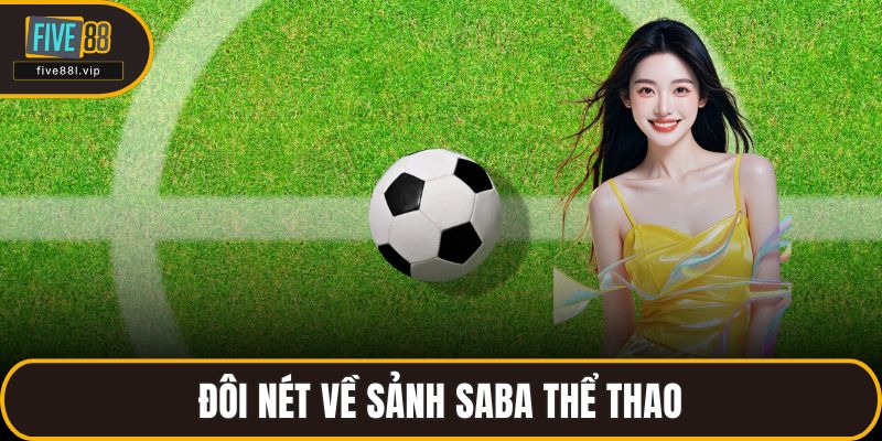 Đôi nét về sảnh SABA thể thao