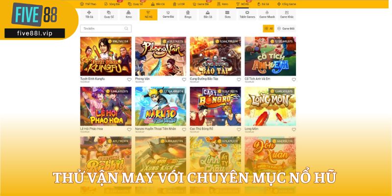 five88l Thử vận may với chuyên mục Nổ hũ