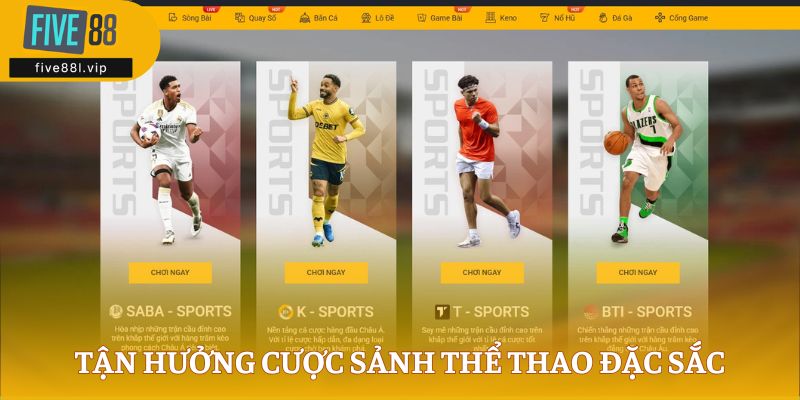 five88l Tận hưởng cá cược sảnh Thể thao đặc sắc hàng đầu
